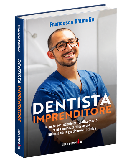 Cover del libro Dentista Imprenditore di Francesco D'Amelio