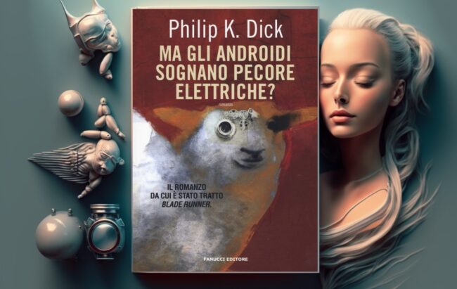 “Ma gli androidi sognano pecore elettriche?“ di Philip K. Dick